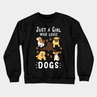 Just a Girl Who Loves Dogs Dog Lover Crewneck Sweatshirt